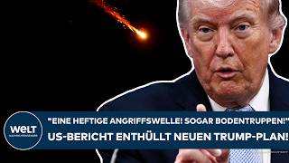 IRAN-KRIEG: "Eine heftige Angriffswelle! Sogar Bodentruppen!" US-Bericht enthüllt neuen Trump-Plan!