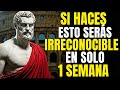 SERÁS IRRECONOCIBLE en solo 1 SEMANA SI HACES ESTO - ESTOICISMO PURO