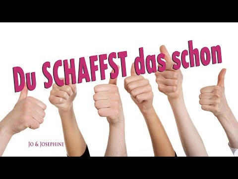 Du schaffst das schon