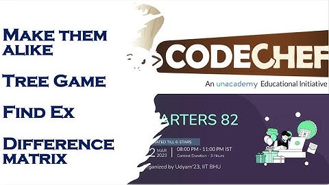 Codechef Starters 82 | Make them alike | Tree Game | Find Ex | difference matrix |Discord discussion