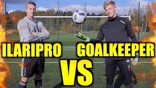 Ilaripro VS Goalkeeper - Who Wins?