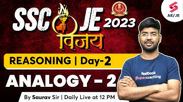 SSC JE 2023 Reasoning Classes | Analogy - 2 | SSC JE 2023 | By Saurav Sir