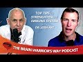 Top Tips to Strengthen the Immune System, with Dr. Josh Axe - The Brain Warrior's Way Podcast