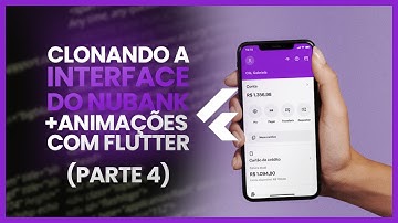 Clonando interface do Nubank (+ ANIMAÇÕES) com Flutter | Parte 4