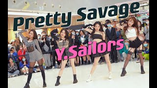Kpop In Public Blackpink - Pretty Savage Dance Cover By Y.sailors