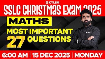 SSLC Christmas Exam 2025 | Mathematics | Most Important 27 Questions | Xylem SSLC