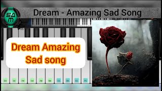 Dream - Amazing Sad Song - Piano Cover - Sam Piano