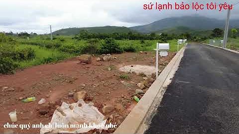 100 bất động sản ngỉ dưỡng , bán đất nền biệt thự xã lộc châu tp bảo lộc , vị trí đẹp ,