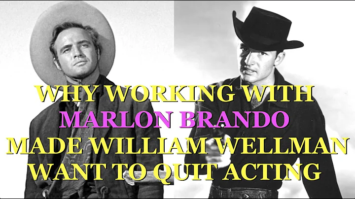 Why working with Marlon Brando made William Wellma...