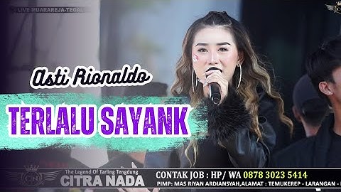 TERLALU SAYANG ~ ASTI RIONALDO // CITRA NADA LIVE REUNI PEMUDA MUARAREJA (MLANYAR) -  KOTA TEGAL