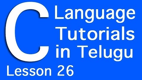 C Language Tutorials in Telugu - Lesson 26