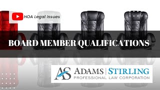 What are the qualifications to be a board member of a California HOA?