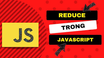Hiểu sâu về Reduce trong Javascript 💥 TechMely