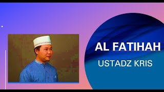 Al Fatihah Ustadz Kris Bayati
