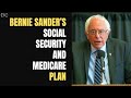 Bernie Sander's Plan for Social Security & Medicare