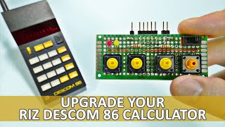 Upgrade your RIZ DESCOM 86 calculator