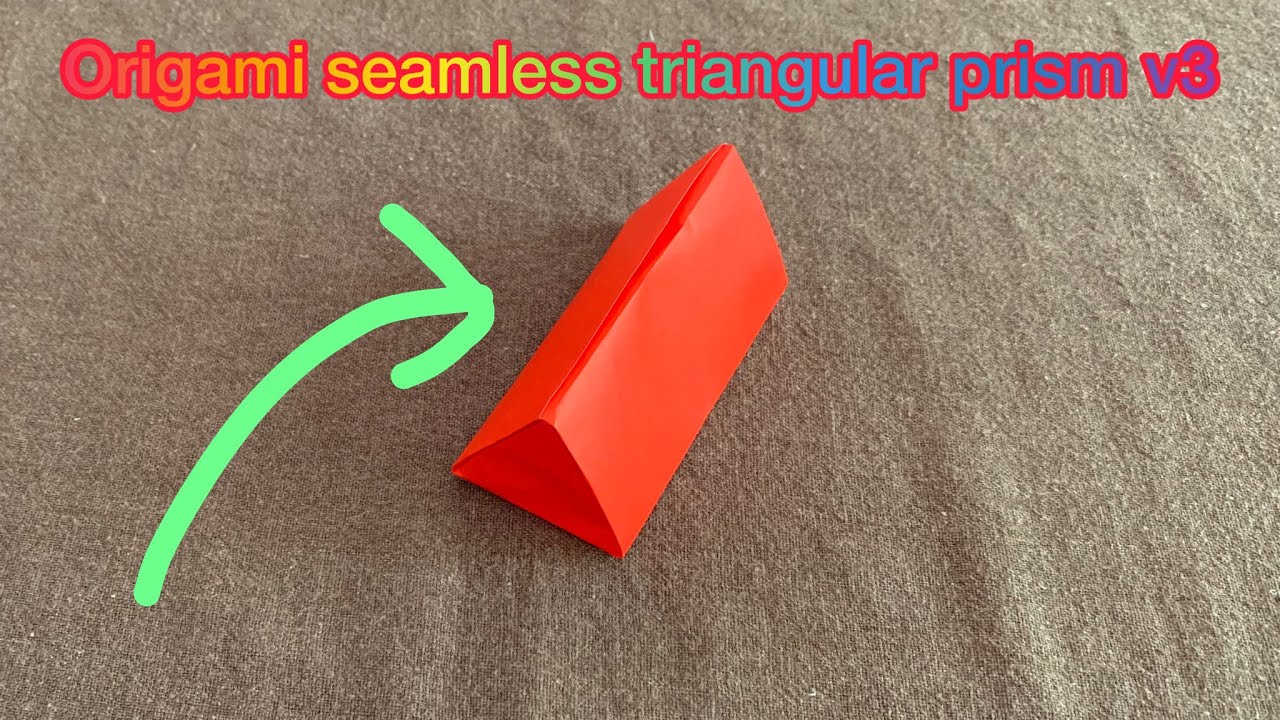 Origami Seamless Triangular Prism v3 - YouTube