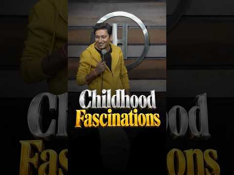 Childhood fascinations | Stand Up By Atul Sharma