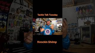 Tackle Talk Tuesday: Knockin Shrimp and How to Use It