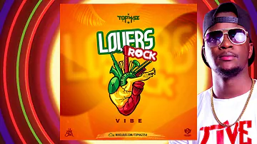 DJ TOPHAZ - LOVERS ROCK VIBE (REGGAE)