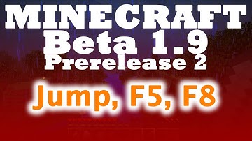 Minecraft Beta 1.9 Prerelease 2 - Keys - Jump, F5 & F8