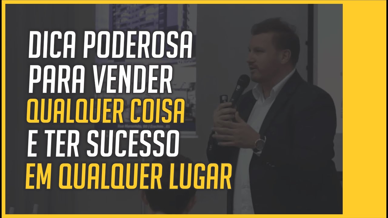 DICA PODEROSA para VENDER qualquer coisa e ter SUCESSO em QUALQUER ...