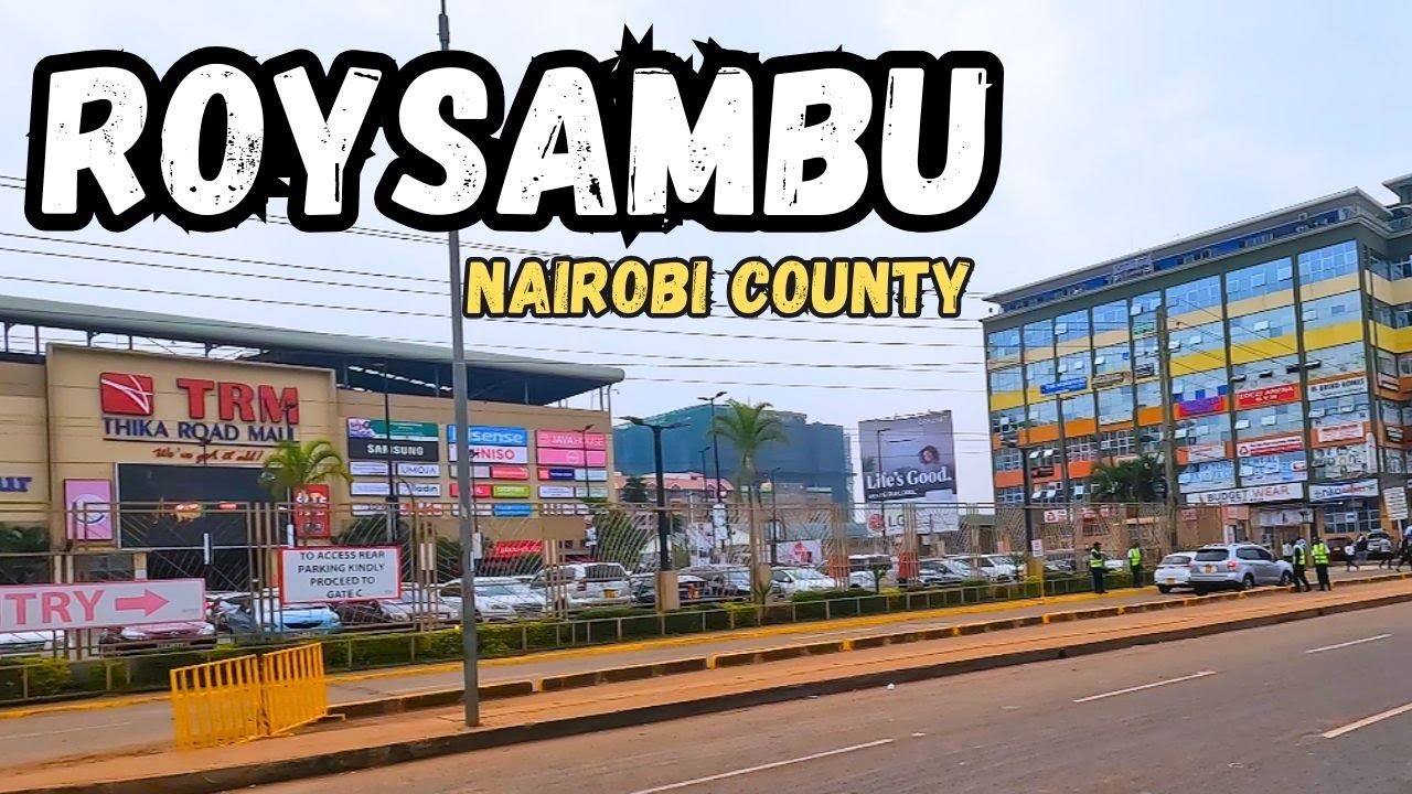 Mini-Lagos of Nairobi | Impact of Royal Suburb in Roysambu