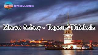 topsuz tüfeksiz  - (Müzik/Lyrics/mix) (#müzik/#lyrics /#mix) lyrics/music Resimi