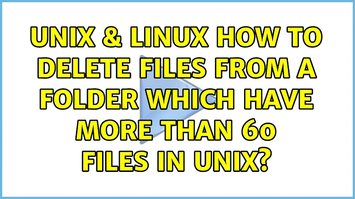 Unix & Linux: How to delete files from a folder which have more than 60 files in unix?