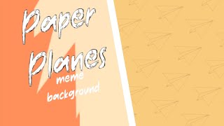 Paper Planes Animation Meme [Background 60fps]