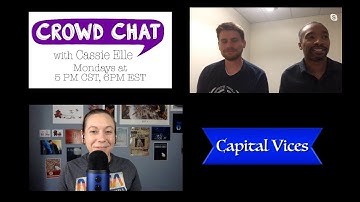 Crowd Chat with Cassie Elle - Breaking Kickstarter with Capital Vices