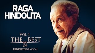 Raga Hindolita Pandit Bhimsen Joshi Album The Best Of Hindustani Vocal Volume Music Today