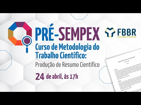 PRÉ-SEMPEX CURSO DE METODOLOGIA DO TRABALHO CIENTÍFICO: PRODUÇÃO DE RESUMO CIENTÍFICO