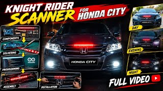 DIY Knight Rider LED Scanner for Honda City | Arduino Programming & Installation.