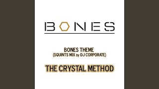 Bones Theme (From &quot;Bones&quot;/Squints Mix by DJ Corporate)