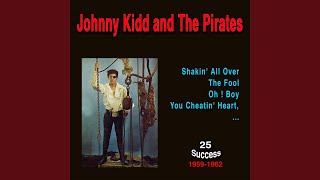 Video thumbnail of "Johnny Kidd & the Pirates - A Shot of Rythm and Blues"