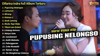 Difarina Indra Full Album || Pupusing Nelongso, Difarina Indra Full Album Terbaru 2024 - OM ADELLA