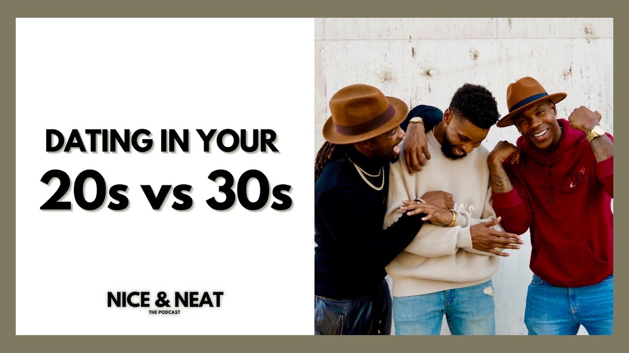 DATING IN YOUR 20s VS 30s (S3, EP1) YouTube