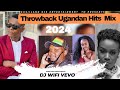 THROWBACK UGANDAN MIX 2024 - DJ WIFI VEVO, JOSE CHAMELEON, BEBE COOL,RAGGA DEE, LADY MARIAM, JULIANA