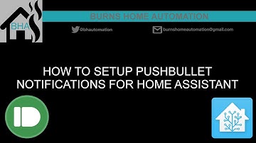 How to setup Pushbullet notifications for Home Assistant