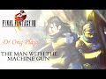 Final Fantasy VIII - The Man with the Machine Gun
