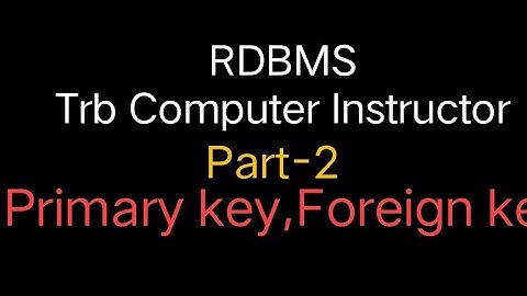 RDBMS primary key vs foreign key/TRB Computer instructor Grade-I/2021