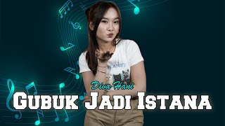 Download Lagu Diva Hani - Gubuk Jadi Istana (Video Lirik) MP3 Download Lagu Diva Hani - Gubuk Jadi Istana (Video Lirik) MP3