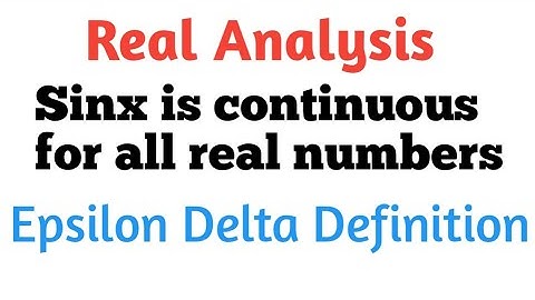 Sinx is continuous for all real numbers