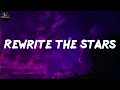 Rewrite The Stars - James Arthur ft. Anne-Marie (Lyrics)