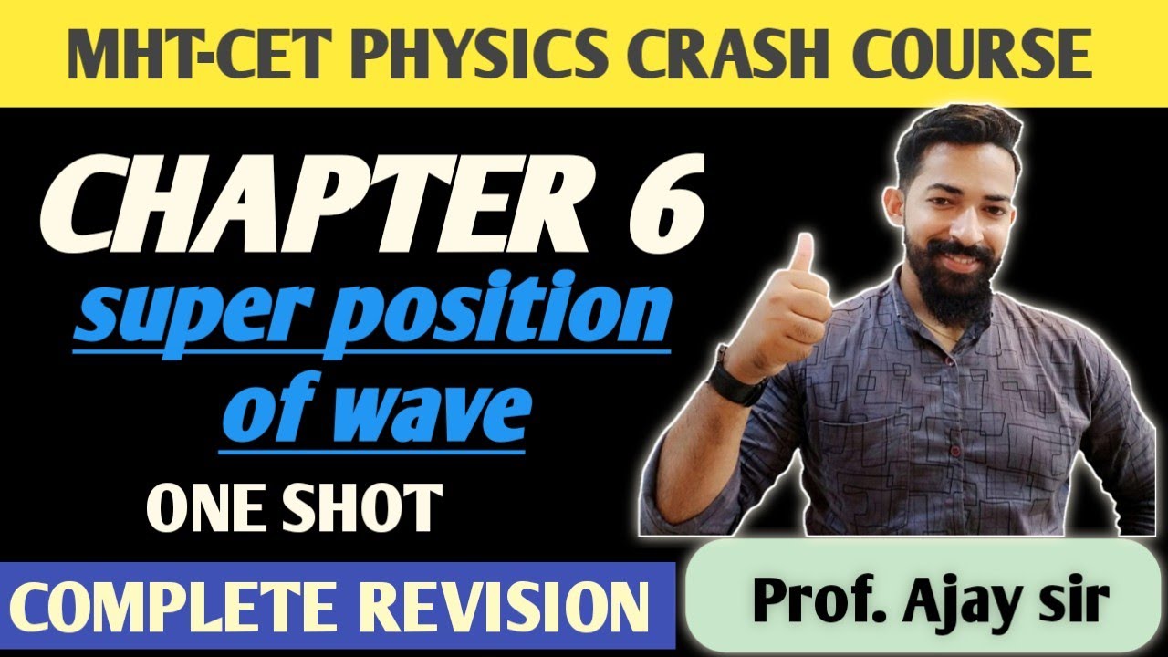 MHT CET CRASH Course | One shot ch 6 Superposition of wave class 12 ...