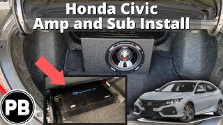2015 - 2020 Honda Civic Amp and Sub Install