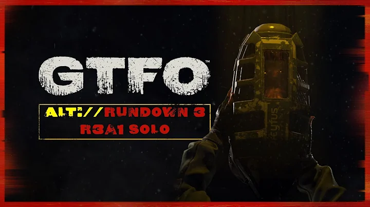 GTFO - ALT://R3A1 "Resuscitation" Solo