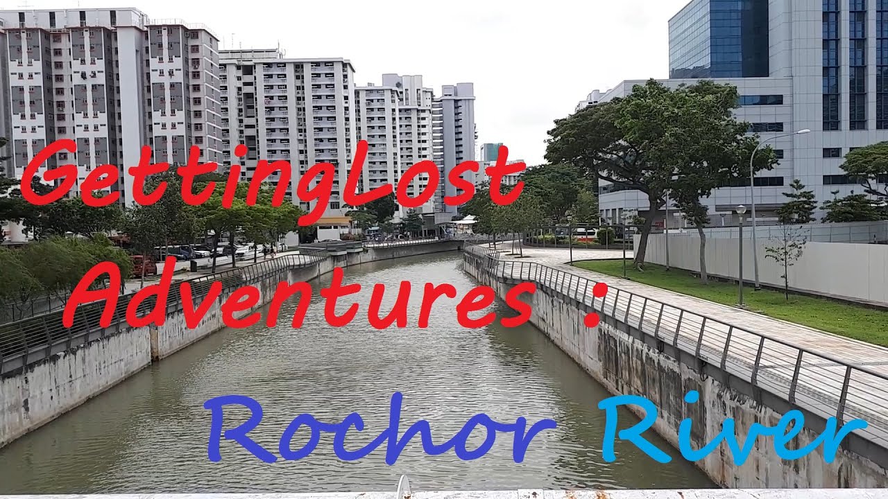 GettingLost Adventures : Exploring the Rochor River Part 1