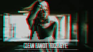 Story wa lagu barat keren terbaru||CLEAN BANDIT ROCKABYE